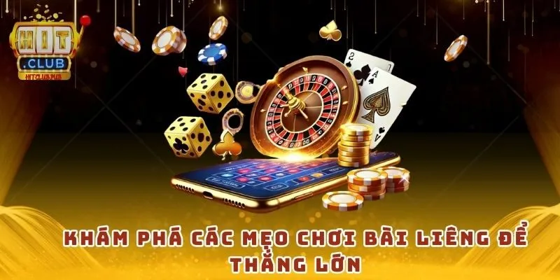 Khám phá các mẹo chơi bài Liêng để thắng lớn