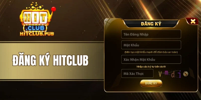 Đăng ký tài khoản Hitclub cá cược hấp dẫn