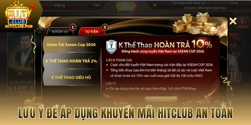Lưu ý để áp dụng khuyến mãi Hitclub an toàn