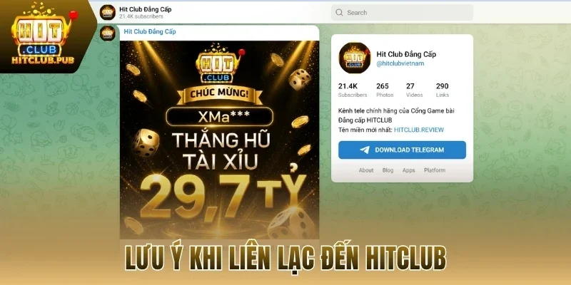 Lưu ý khi liên lạc đến Hitclub