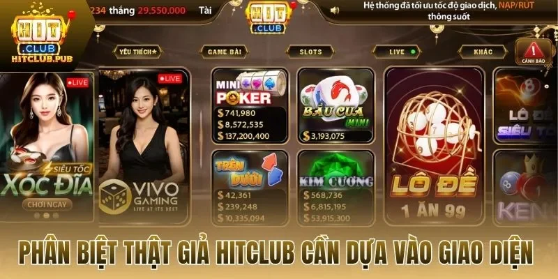 Phân biệt thật giả Hitclub cần dựa vào giao diện 