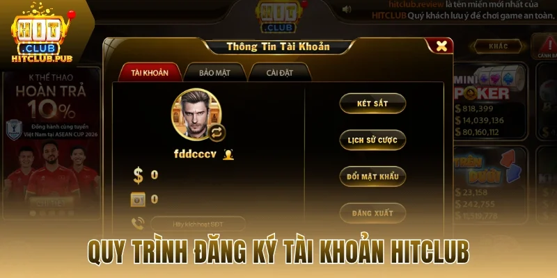 Quy trình đăng ký tài khoản Hitclub