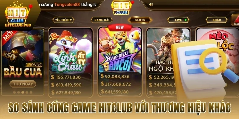 So sánh cổng game Hitclub với thương hiệu khác