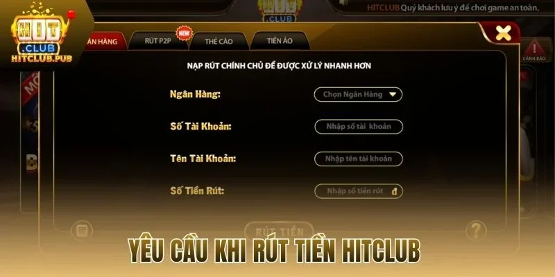 Yêu cầu khi rút tiền Hitclub