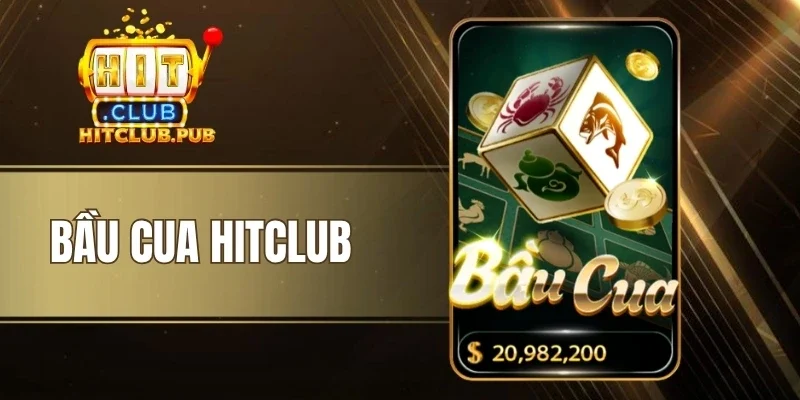 Bầu Cua Hitclub - Game Xúc Xắc Dân Gian Kết Hợp Mini Slot