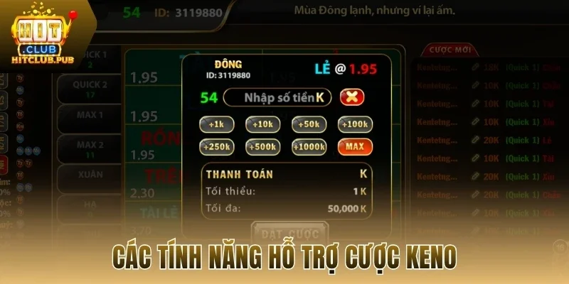 Các tính năng hỗ trợ cược keno