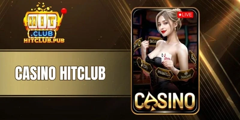 Casino Hitclub - Trải Nghiệm Sòng Bạc Đỏ Đen Đỉnh Cao Top 1