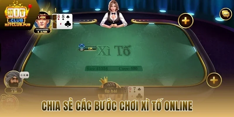 Chia sẻ các bước chơi xì tố online