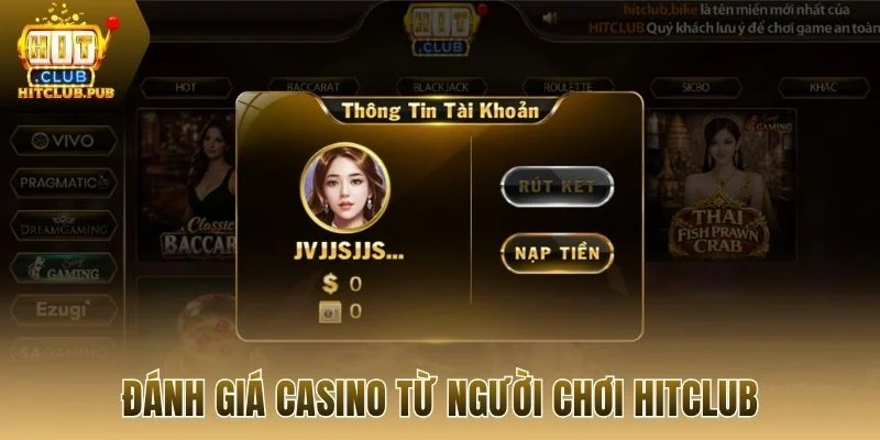 Đánh giá về casino từ người chơi Hitclub