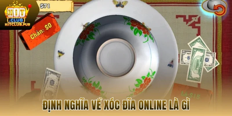 Định nghĩa về xóc đĩa online là gì