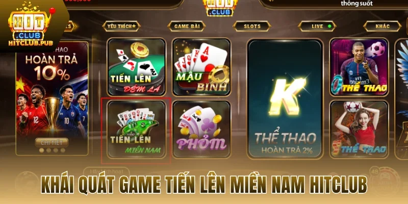 Khái quát game tiến lên miền Nam Hitclub