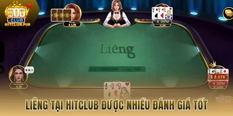 Liêng tại Hitclub được nhiều đánh giá tốt