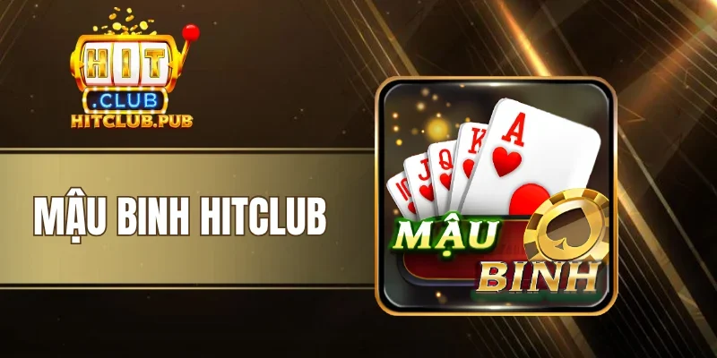 Mậu Binh Hitclub - Xếp Bài Khéo Lèo, Chinh Phục Từng Ván 