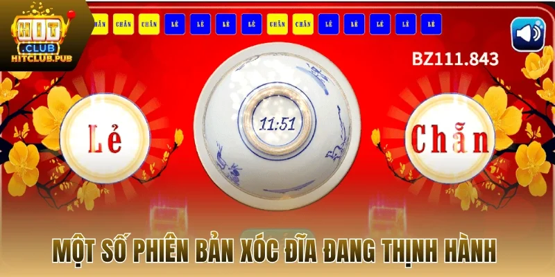 Một số phiên bản xóc đĩa đang thịnh hành 