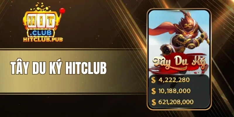 Tây Du Ký Hitclub - Theo Dấu Tề Thiên Mở Khóa Jackpot Khủng