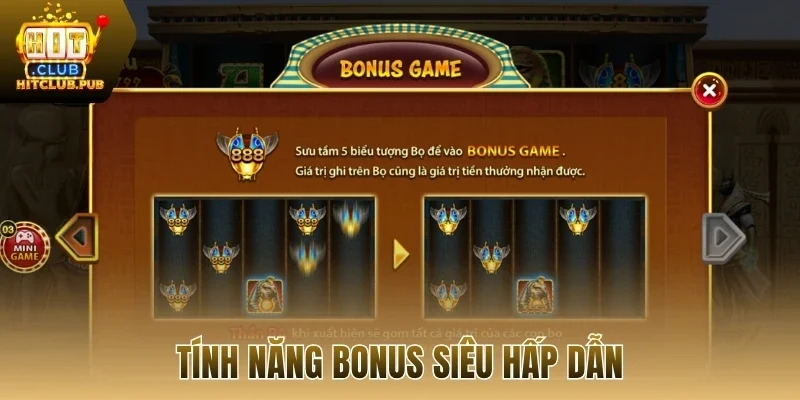 Tính năng bonus siêu hấp dẫn