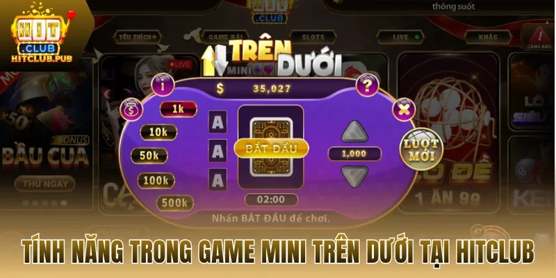 Tính năng trong game mini trên dưới tại Hitclub