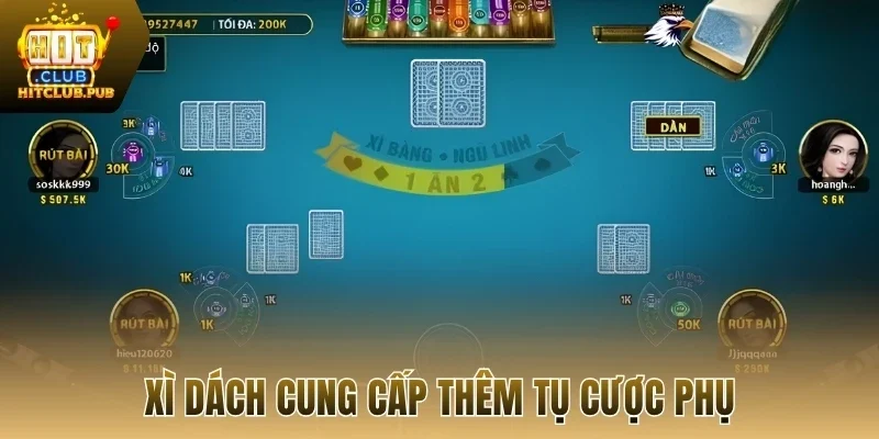 Xì dách cung cấp thêm tụ cược phụ